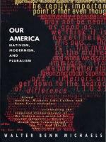 Our America nativism, modernism, and pluralism /