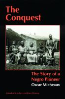 The conquest : the story of a Negro pioneer /