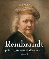 Rembrandt - Peintre, graveur et dessinateur - Volume II.