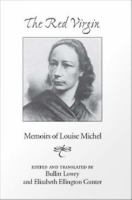 The Red Virgin : memoirs of Louise Michel /