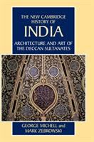 Architecture and art of the Deccan sultanates /