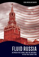 Fluid Russia between the global and the national in the post-Soviet era /