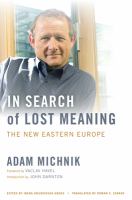 In search of lost meaning the new Eastern Europe /