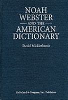 Noah Webster and the American dictionary /