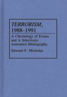 Terrorism, 1988-1991 : a chronology of events and a selectively annotated bibliography /
