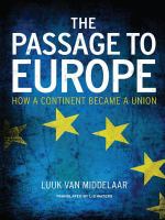 The passage to Europe : how a continent became a union /