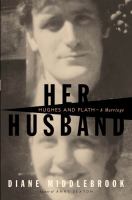 Her husband : Hughes and Plath--a marriage /