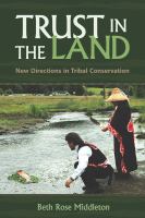 Trust in the land : new directions in tribal conservation /