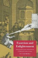 Exorcism and Enlightenment Johann Joseph Gassner and the demons of eighteenth-century Germany /