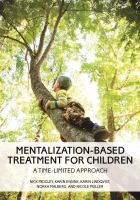 Mentalization-based treatment for children : a time-limited approach /