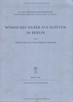 Römisches Silber aus Ägypten in Berlin /