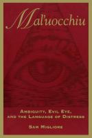 Mal'uocchiu : Ambiguity, Evil Eye, and the Language of Distress /