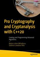 Pro Cryptography and Cryptanalysis with C++20 Creating and Programming Advanced Algorithms /