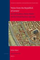 "News from the Republick of Letters" Scottish students, Charles Mackie and the United Provinces, 1650-1750 /