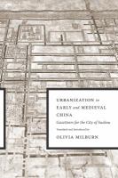 Urbanization in Early and Medieval China : Gazetteers for the City of Suzhou.