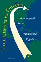 From Cuenca to Queens an anthropological story of transnational migration /