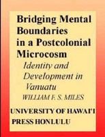 Bridging mental boundaries in a postcolonial microcosm : identity and development in Vanuatu /