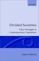 Divided societies : class struggle in contemporary capitalism /