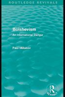 Bolshevism (Routledge Revivals) : An International Danger.