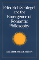 Friedrich Schlegel and the emergence of romantic philosophy