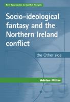 Socio-Ideological Fantasy and the Northern Ireland Conflict : The Other Side.