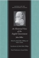 An historical view of the English government, from the settlement of the Saxons in Britain to the revolution in 1688 /