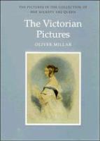 The Victorian pictures in the collection of Her Majesty the Queen /