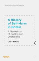 A history of self-harm in Britain a genealogy of cutting and overdosing /