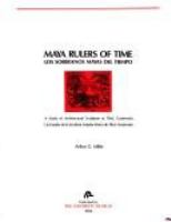 Maya rulers of time : a study of architectural sculpture at Tikal, Guatemala = Los soberanos mayas del tiempo : un estudio de la escultura arquitectónica de Tikal, Guatemala /