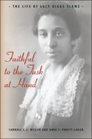 Faithful to the task at hand : the life of Lucy Diggs Slowe /