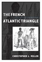 The French Atlantic triangle : literature and culture of the slave trade /