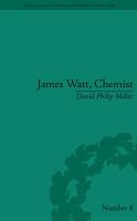 James Watt, chemist : understanding the origins of the steam age /