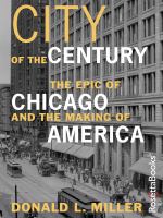 City of the Century : The Epic of Chicago and the Making of America.