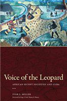 Voice of the leopard African secret societies and Cuba /