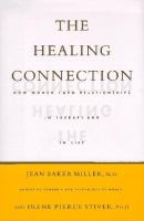 The healing connection : how women form relationships in therapy and in life /