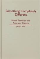 Something completely different : British television and American culture /