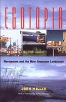 Egotopia : narcissism and the new American landscape /