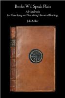 Books will speak plain : a handbook for identifying and describing historical bindings /