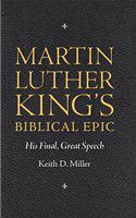 Martin Luther King's biblical epic his final, great speech /