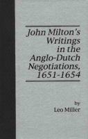 John Milton's writings in the Anglo-Dutch negotiations, 1651-1654 /