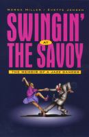 Swingin' at the Savoy : the memoir of a jazz dancer /