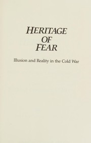 Heritage of fear : illusion and reality in the cold war : a review /