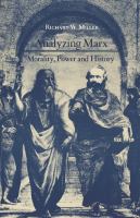 Analyzing Marx : Morality, Power and History.
