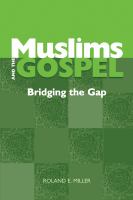 Muslims and the Gospel Bridging the Gap /