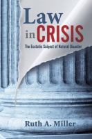 Law in crisis the ecstatic subject of natural disaster /