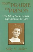 From prairie to prison : the life of social activist Kate Richards O'Hare /