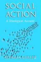 Social action a teleological account /