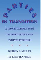 Parties in transition : a longitudinal study of party elites and party supporters /