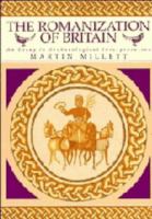 The Romanization of Britain : an essay in archaeological interpretation/