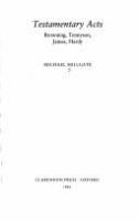 Testamentary acts : Browning, Tennyson, James, Hardy /